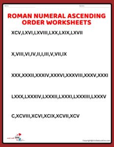 Roman Numeral Number Ascending Ordering Worksheets 1 TO 100